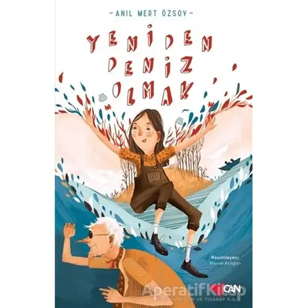 Yeniden Deniz Olmak - Anıl Mert Özsoy - Can Çocuk Yayınları