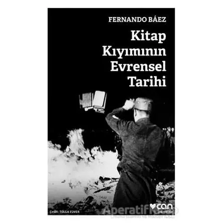 Kitap Kıyımının Evrensel Tarihi - Fernando Baez - Can Yayınları