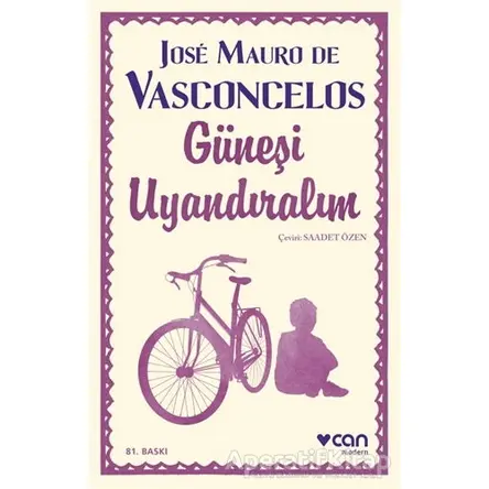 Güneşi Uyandıralım - Jose Mauro de Vasconcelos - Can Yayınları