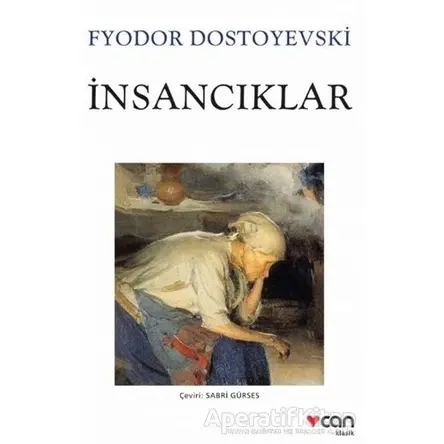 İnsancıklar - Fyodor Mihayloviç Dostoyevski - Can Yayınları