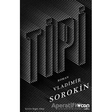 Tipi - Vladimir Sorokin - Can Yayınları