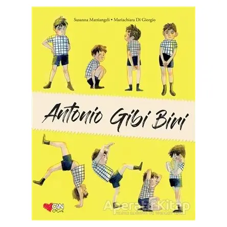 Antonio Gibi Biri - Susanna Mattiangeli - Can Çocuk Yayınları