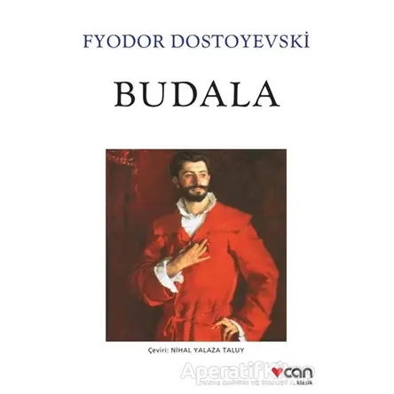 Budala - Fyodor Mihayloviç Dostoyevski - Can Yayınları
