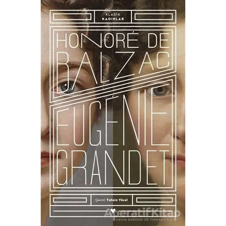 Eugenie Grandet - Klasik Kadınlar - Honore de Balzac - Can Yayınları