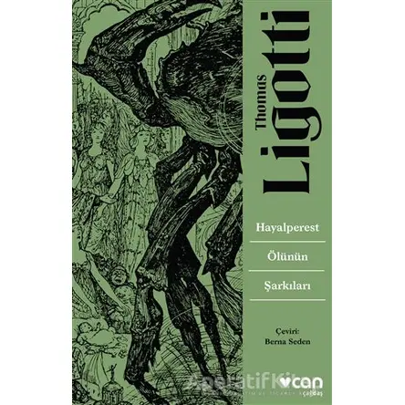 Hayalperest Ölünün Şarkıları - Thomas Ligotti - Can Yayınları