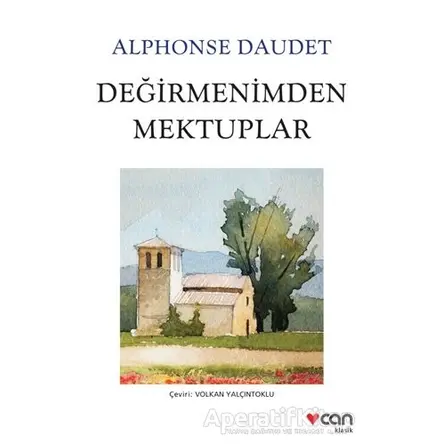 Değirmenimden Mektuplar - Alphonse Daudet - Can Yayınları