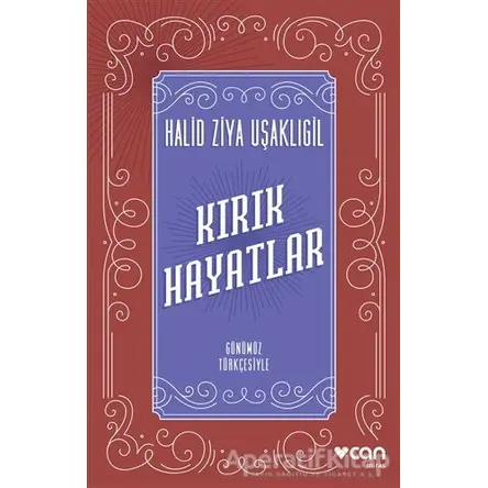 Kırık Hayatlar - Halid Ziya Uşaklıgil - Can Yayınları