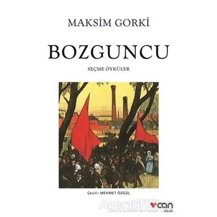 Bozguncu - Maksim Gorki - Can Yayınları