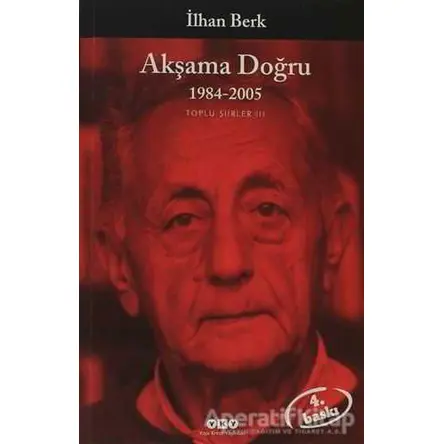 Akşama Doğru - İlhan Berk - Yapı Kredi Yayınları