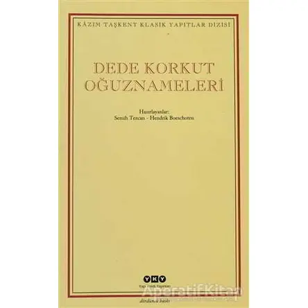 Dede Korkut Oğuznameleri - Anonim - Yapı Kredi Yayınları