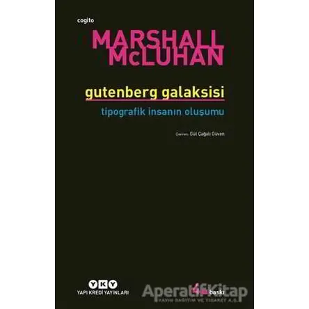 Gutenberg Galaksisi Tipografik İnsanın Oluşum - Marshall McLuhan - Yapı Kredi Yayınları
