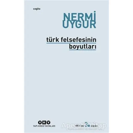 Türk Felsefesinin Boyutları - Nermi Uygur - Yapı Kredi Yayınları