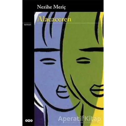 Alacaceren - Nezihe Meriç - Yapı Kredi Yayınları