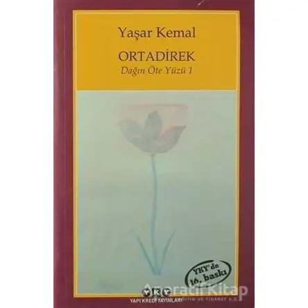 Ortadirek - Yaşar Kemal - Yapı Kredi Yayınları