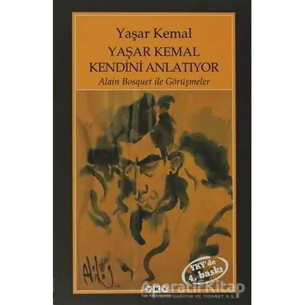 Yaşar Kemal Kendini Anlatıyor - Yaşar Kemal - Yapı Kredi Yayınları