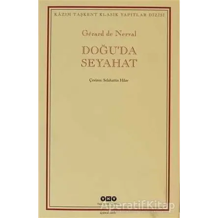 Doğu’da Seyahat - Gerard de Nerval - Yapı Kredi Yayınları