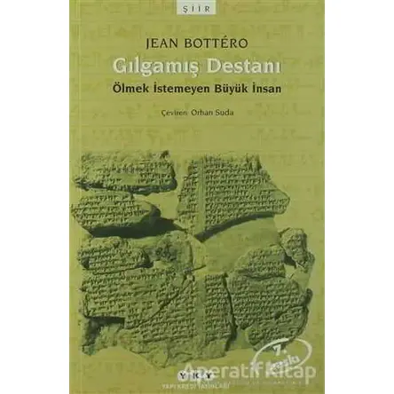 Gılgamış Destanı - Jean Bottero - Yapı Kredi Yayınları