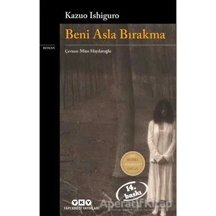 Beni Asla Bırakma - Kazuo Ishiguro - Yapı Kredi Yayınları