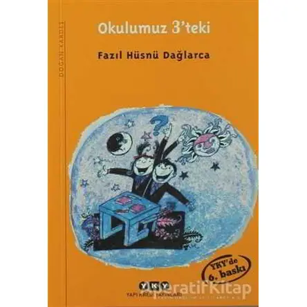 Okulumuz 3’teki - Fazıl Hüsnü Dağlarca - Yapı Kredi Yayınları