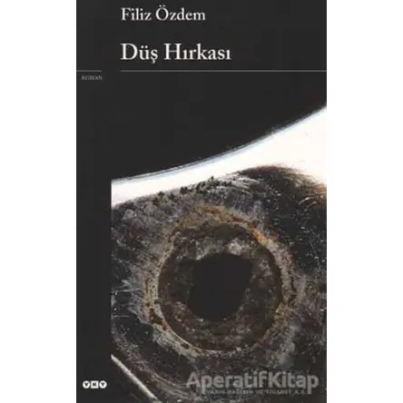 Düş Hırkası - Filiz Özdem - Yapı Kredi Yayınları