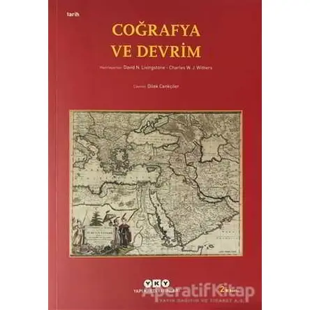 Coğrafya ve Devrim - Charles W. J. Withers - Yapı Kredi Yayınları