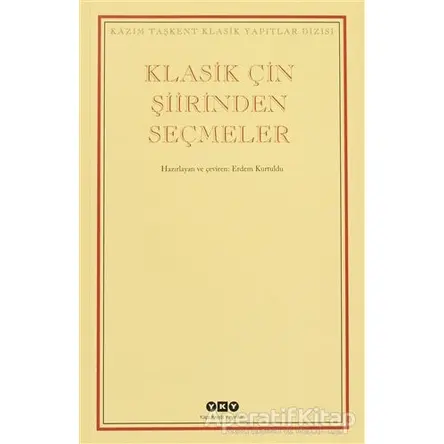 Klasik Çin Şiirinden Seçmeler - Erdem Kurtuldu - Yapı Kredi Yayınları