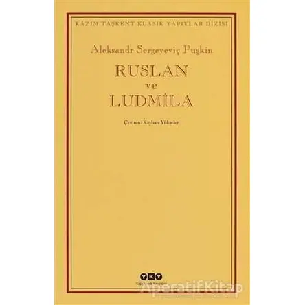 Ruslan ve Ludmila - Aleksandr Puşkin - Yapı Kredi Yayınları