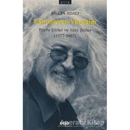 Eskimeyen Yüreğim - Bilgin Adalı - Yapı Kredi Yayınları