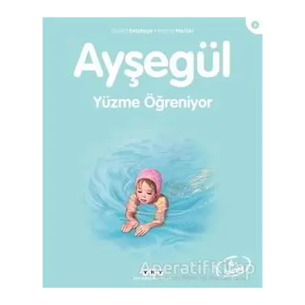 Ayşegül Yüzme Öğreniyor - Gilbert Delahaye - Yapı Kredi Yayınları