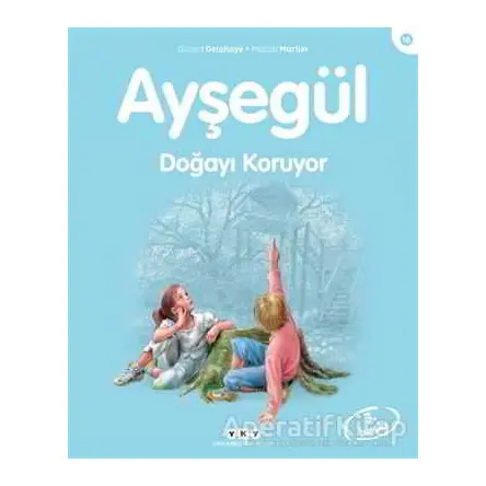 Ayşegül Doğayı Koruyor - Gilbert Delahaye - Yapı Kredi Yayınları