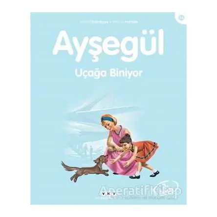 Ayşegül Uçağa Biniyor - Gilbert Delahaye - Yapı Kredi Yayınları