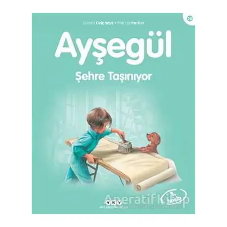 Ayşegül 28 - Şehre Taşınıyor - Gilbert Delahaye - Yapı Kredi Yayınları