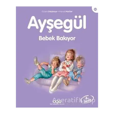 Ayşegül Bebek Bakıyor - Gilbert Delahaye - Yapı Kredi Yayınları