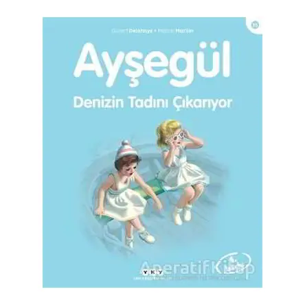 Ayşegül Denizin Tadını Çıkarıyor - Gilbert Delahaye - Yapı Kredi Yayınları