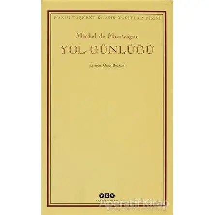 Yol Günlüğü - Michel de Montaigne - Yapı Kredi Yayınları
