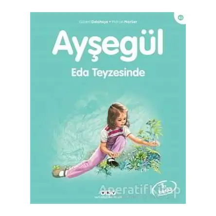 Ayşegül 43 - Eda Teyzesinde - Gilbert Delahaye - Yapı Kredi Yayınları