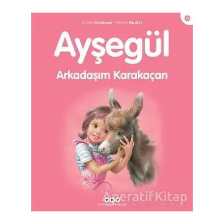 Ayşegül Arkadaşım Karakaçan - Gilbert Delahaye - Yapı Kredi Yayınları