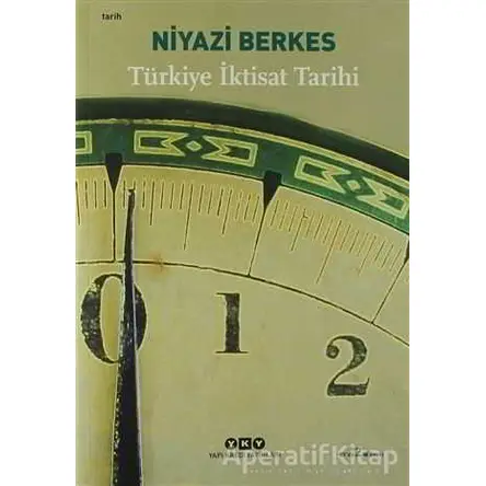 Türkiye İktisat Tarihi - Niyazi Berkes - Yapı Kredi Yayınları