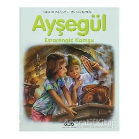 Ayşegül Esrarengiz Komşu - Gilbert Delahaye - Yapı Kredi Yayınları