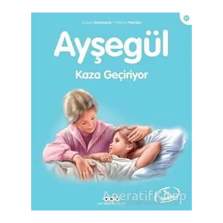 Ayşegül Kaza Geçiriyor - Gilbert Delahaye - Yapı Kredi Yayınları