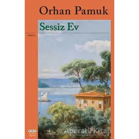 Sessiz Ev - Orhan Pamuk - Yapı Kredi Yayınları