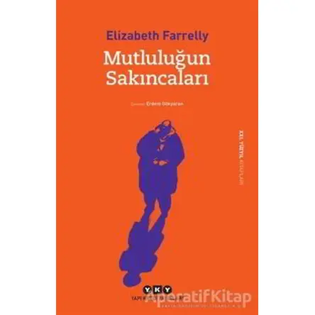 Mutluluğun Sakıncaları - Elizabeth Farrelly - Yapı Kredi Yayınları