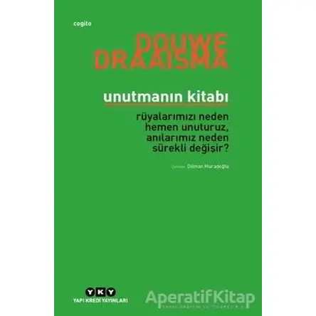 Unutmanın Kitabı - Douwe Draaisma - Yapı Kredi Yayınları