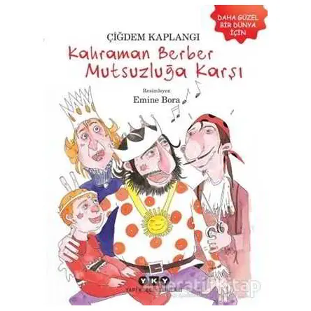 Kahraman Berber Mutsuzluğa Karşı - Çiğdem Kaplangı - Yapı Kredi Yayınları