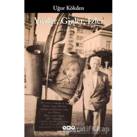 Yüzler Gizler İzler - Uğur Kökden - Yapı Kredi Yayınları