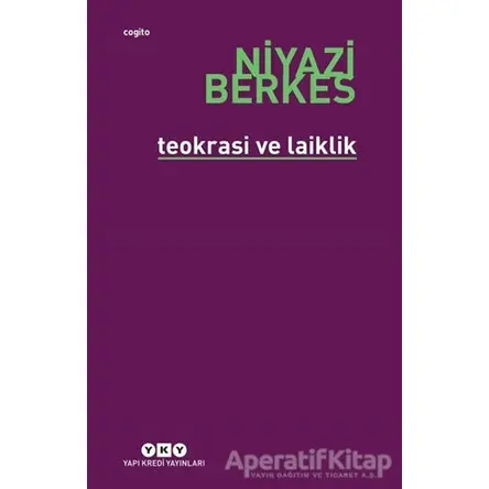 Teokrasi ve Laiklik - Niyazi Berkes - Yapı Kredi Yayınları