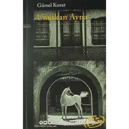 Unutkan Ayna - Gürsel Korat - Yapı Kredi Yayınları