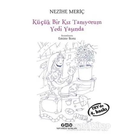 Küçük Bir Kız Tanıyorum Yedi Yaşında - Nezihe Meriç - Yapı Kredi Yayınları
