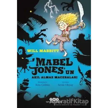 Mabel Jones’un Akıl Almaz Maceraları - Will Mabbitt - Yapı Kredi Yayınları
