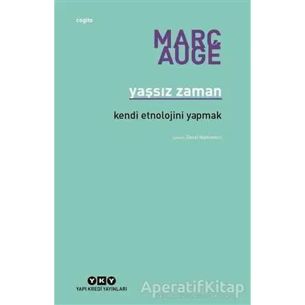 Yaşsız Zaman - Marc Auge - Yapı Kredi Yayınları